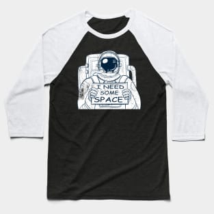 I need some space astronaut Baseball T-Shirt